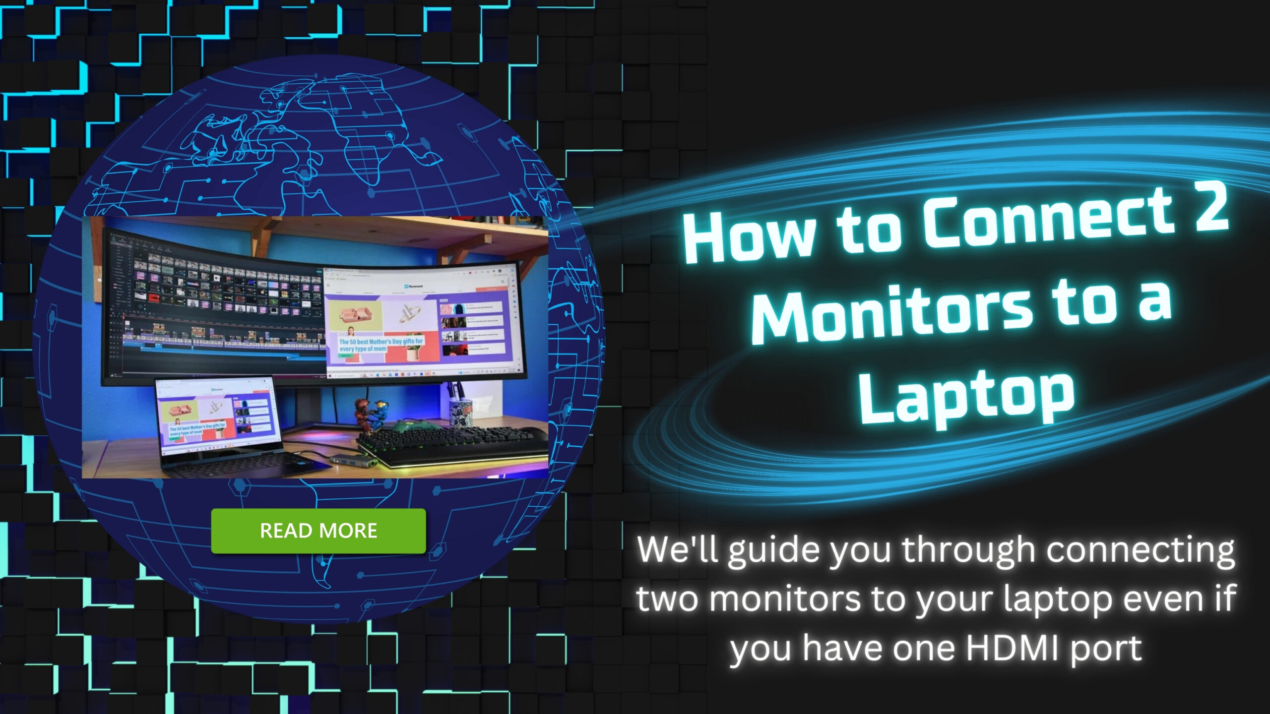 How to Connect 2 monitors to a laptop